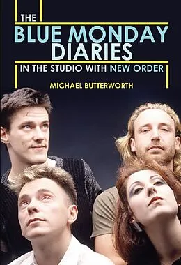 E-Book (epub) The Blue Monday Diaries von Michael Butterworth