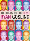 E-Book (epub) 100 Reasons to Love Ryan Gosling von Joanna Benecke