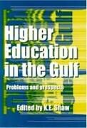 Livre Relié Higher Education in the Gulf de K.e. Shaw