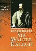 The Letters of Sir Walter Ralegh