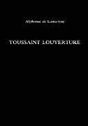 Couverture cartonnée Toussaint Louverture de Alphonse De Lamartine