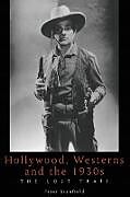 Hollywood, Westerns And The 1930S