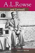 E-Book (pdf) A.L. Rowse And Cornwall von Philip Payton