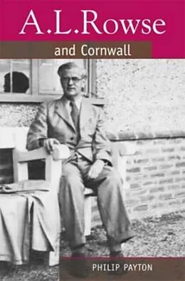 E-Book (pdf) A.L. Rowse And Cornwall von Philip Payton