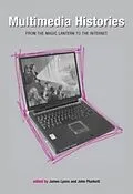 E-Book (pdf) Multimedia Histories von James Lyons, John Plunkett