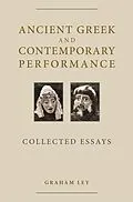 E-Book (epub) Ancient Greek and Contemporary Performance von Graham Ley
