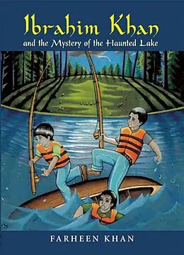 E-Book (epub) Ibrahim Khan and the Mystery of the Haunted Lake von Farheen Khan