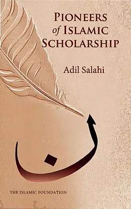 E-Book (epub) Pioneers of Islamic Scholarship von Adil Salahi