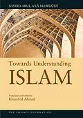 E-Book (epub) Towards Understanding Islam von Sayyid Abul A'La Mawdudi