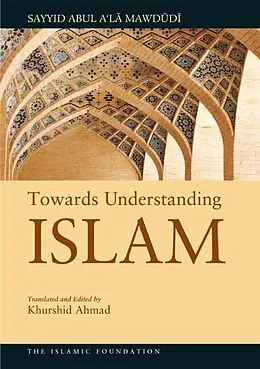 E-Book (epub) Towards Understanding Islam von Sayyid Abul A'La Mawdudi