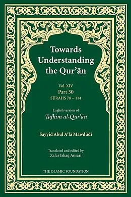 E-Book (epub) Towards Understanding the Qur'an (Tafhim al-Qur'an) Volume 14 von Sayyid Abul A'La Mawdudi