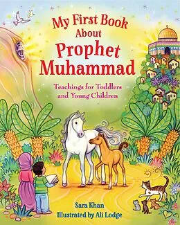 E-Book (epub) My First Book About Prophet Muhammad von Sara Khan