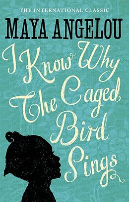 Kartonierter Einband I Know Why the Caged Bird Sings von Maya Angelou