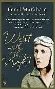 Kartonierter Einband West with the Night von Beryl Markham