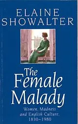 Kartonierter Einband The Female Malady von Elaine Showalter