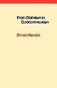 Kartonierter Einband From Stalinism to Eurocommunism von Ernest Mandel