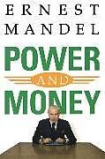Kartonierter Einband Power and Money: A Marxist Theory of Bureaucracy von Ernest Mandel