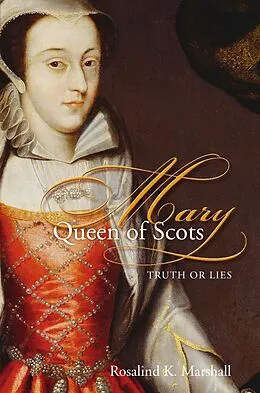 E-Book (epub) Mary, Queen of Scots von Rosalind K. Marshall