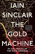 E-Book (epub) The Gold Machine von Iain Sinclair