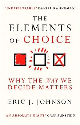 E-Book (epub) The Elements of Choice von Eric J. Johnson