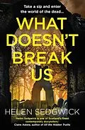 E-Book (epub) What Doesn't Break Us von Helen Sedgwick