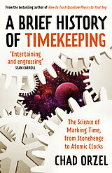 Couverture cartonnée A Brief History of Timekeeping de Chad Orzel