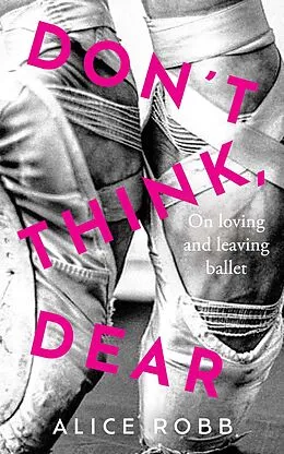 E-Book (epub) Don't Think, Dear von Alice Robb