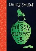 E-Book (epub) Poison for Breakfast von Lemony Snicket