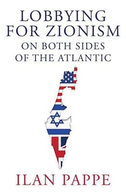 Livre Relié Lobbying for Zionism on Both Sides of the Atlantic de Pappe Ilan