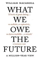 Broschiert What We Owe the Future von William MacAskill