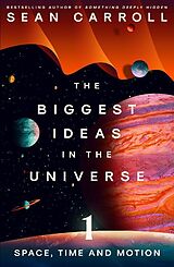 Couverture cartonnée The Biggest Ideas in the Universe 1 de Sean Carroll