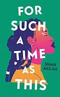 E-Book (epub) For Such a Time as This von Shani Akilah