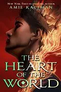 E-Book (epub) The Heart of the World von Amie Kaufman