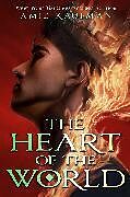 Couverture cartonnée The Heart of the World de Kaufman Amie