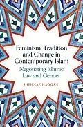 E-Book (epub) Feminism, Tradition and Change in Contemporary Islam von Shehnaz Haqqani