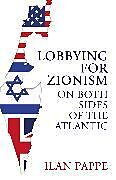 Kartonierter Einband Lobbying for Zionism on Both Sides of the Atlantic von Pappe Ilan