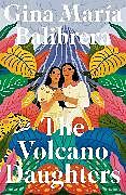 Couverture cartonnée The Volcano Daughters de Gina María Balibrera