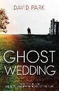 Livre Relié Ghost Wedding de Park David