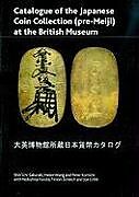 Catalogue of the Japanese Coin Collection in the British Museum