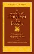 Livre Relié The Middle Length Discourses of the Buddha: A Translation of the Majjhima Nikaya de 