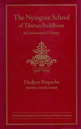E-Book (epub) The Nyingma School of Tibetan Buddhism von Dudjom Rinpoche