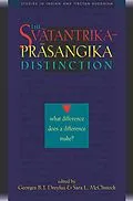 E-Book (epub) Svatantrika-Prasangika Distinction von Georges B. J. Dreyfus, L. Sara McClintock