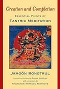 E-Book (epub) Creation and Completion von Jamgon Kongtrul