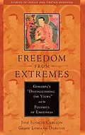 E-Book (epub) Freedom from Extremes von Jose Ignacio Cabezon, Lobsang Dargyay