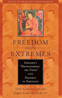 E-Book (epub) Freedom from Extremes von Jose Ignacio Cabezon, Lobsang Dargyay
