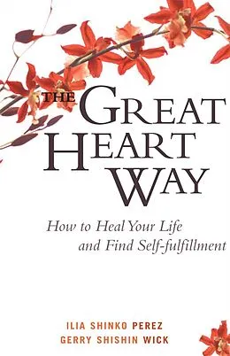 E-Book (epub) The Great Heart Way von Ilia Shinko Perez, Gerry Shishin Wick
