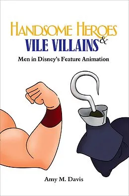 E-Book (epub) Handsome Heroes & Vile Villains von Amy M. Davis