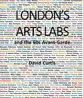 E-Book (epub) London's Arts Labs and the 60s Avant-Garde von David Curtis