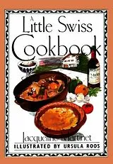 Fester Einband A Little Swiss Cookbook von Jacqueline; Roos, Ursula Martinet