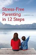 E-Book (epub) Stress-Free Parenting in 12 Steps von Christiane Kutik
